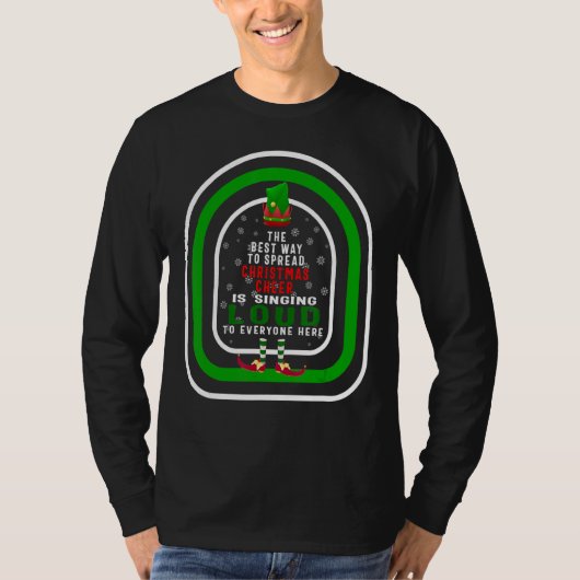 The Best Way To Spread Christmas Cheer Is Singing  Tシャツ (正面)