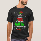The Best Way To Spread Christmas Cheer Is Teaching Tシャツ (正面)