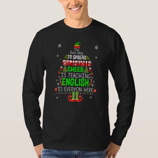 The Best Way To Spread Christmas Cheer Is Teaching Tシャツ (正面)
