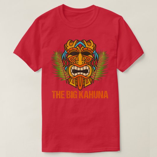The Big Kahuna Funny Hawaiian Tiki Dad Boss Gift Tシャツ (デザイン正面)