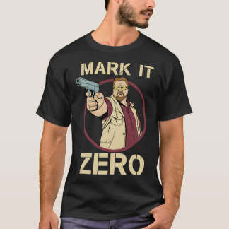 The Big Lebowski - ウォルター・ソブチャック - Mark it Zero 引用 Tシャツ