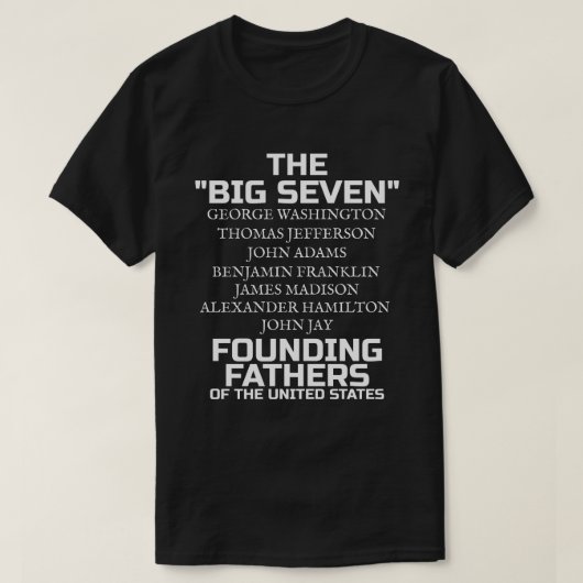 The Big Seven Founding Fathers Tシャツ (デザイン正面)