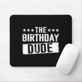 The Birthday Dude Men Teens Boys Toddlers Kids B-d マウスパッド (マウス)