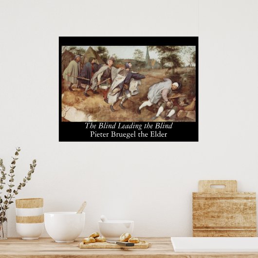 The Blind Leading the Blind - 1568 ポスター (キッチン)