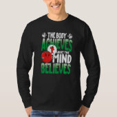 The Body Achieves What The Mind Believes Tシャツ (正面)