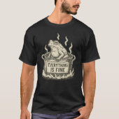 The Boiling Frog Everything Is Fine Tシャツ (正面)