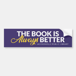 The Book Is Always Better バンパーステッカー
