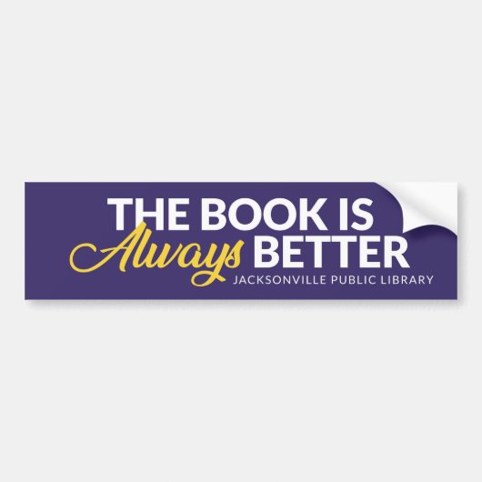 The Book Is Always Better バンパーステッカー (正面)