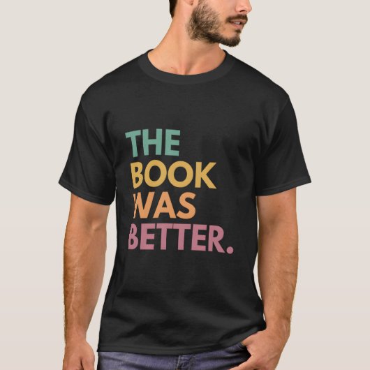 The Book Was Better Tシャツ (正面)