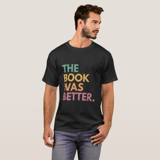 The Book Was Better Tシャツ (正面フル)