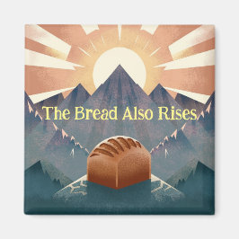 "The Bread Also Rises" Literary Pun Kitchen Magnet マグネット