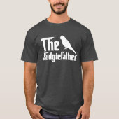 The Budgiefather Parrot Bird Dad Budgerigar Budgie Tシャツ (正面)