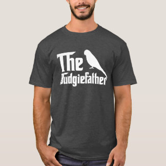 The Budgiefather Parrot Bird Dad Budgerigar Budgie Tシャツ