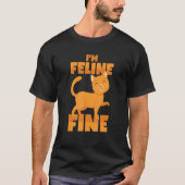 The Cat Is Feline Fine Cat Pun Tシャツ (正面)