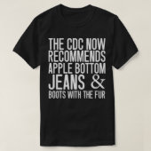 The CDC Now Recommends Apple Bottom Jeans & Boots  Tシャツ (デザイン正面)