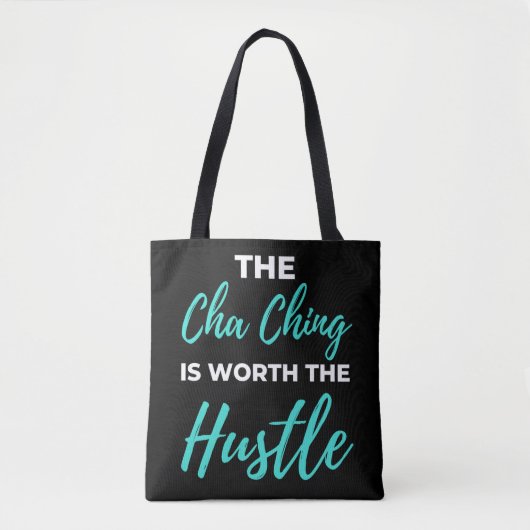 The Cha Ching Is Worth The Hustle トートバッグ (正面)
