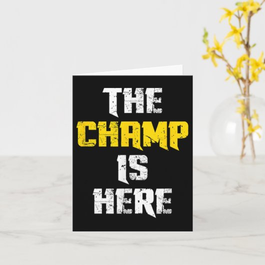 The Champ Is Here Motivational Chamonship Chamon  カード (黄色い花)