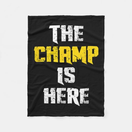The Champ Is Here Motivational Chamonship Chamon フリースブランケット (正面)