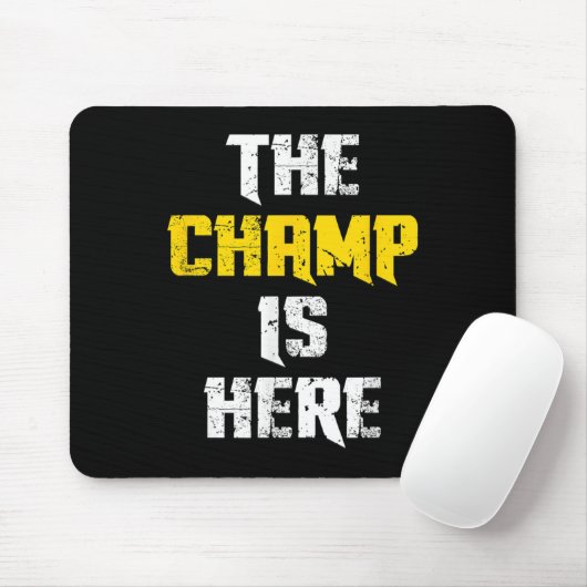 The Champ Is Here Motivational Chamonship Chamon  マウスパッド (マウス)
