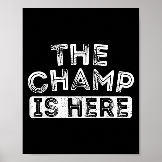The Champ Is Here Srt Motivational Funny Martial A ポスター (正面)
