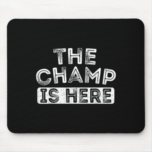 The Champ Is Here Srt Motivational Funny Martial A マウスパッド (正面)