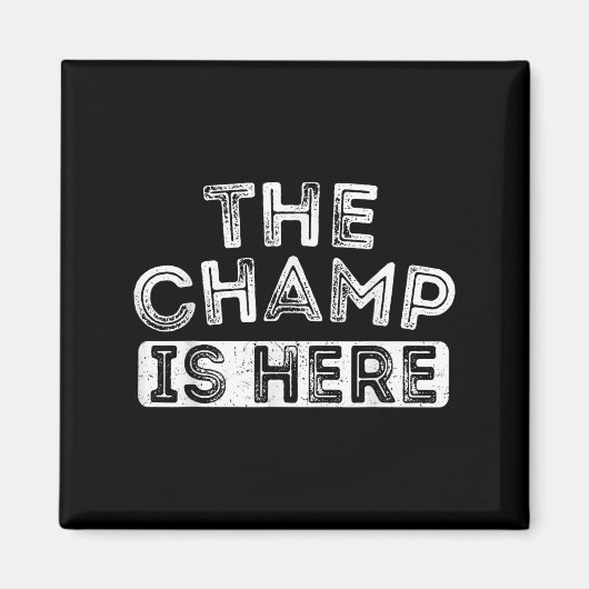 The Champ Is Here Srt Motivational Funny Martial A マグネット (正面)