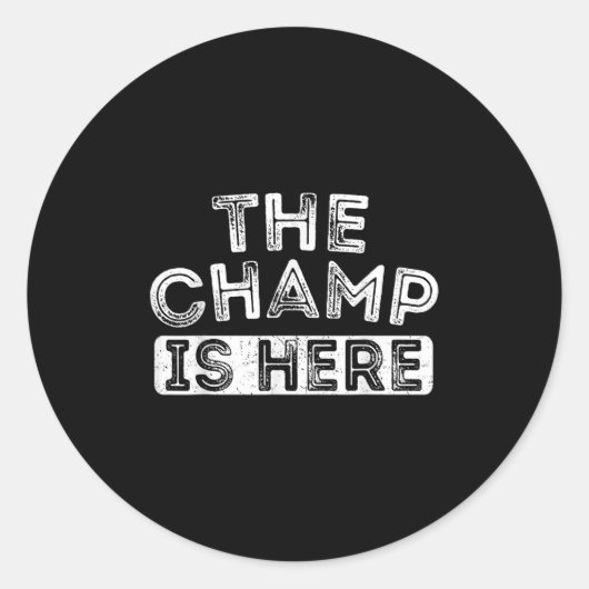 The Champ Is Here Srt Motivational Funny Martial A ラウンドシール (正面)