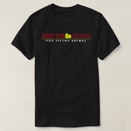 The Change 保 You Filthy Animal T-Shirt 1 Tシャツ (デザイン正面)