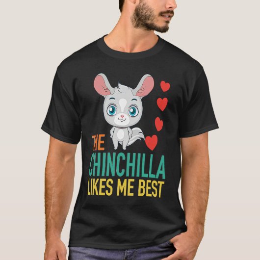 The Chinchilla Likes Me Best Tシャツ (正面)