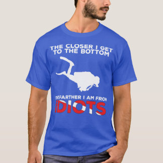 The Clother I get to the bottom Scuba Diving Shirt Tシャツ