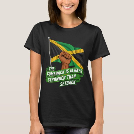 The Comeback Is Always Stronger Jamaica Strong Fla Tシャツ (正面)