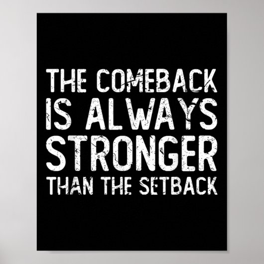 The Comeback Is Always Stronger - Motivational ポスター (正面)