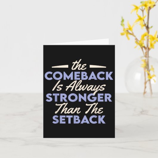 The Comeback Is Always Stronger Than The Setback カード (黄色い花)