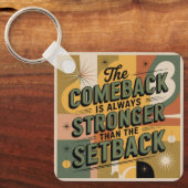 The Comeback Is Always Stronger Than The Setback キーホルダー (正面)