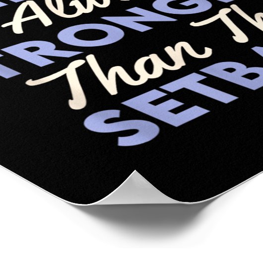 The Comeback Is Always Stronger Than The Setback  ポスター (角)