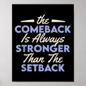 The Comeback Is Always Stronger Than The Setback  ポスター (正面)