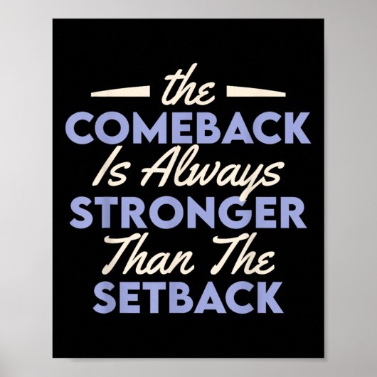 The Comeback Is Always Stronger Than The Setback ポスター (正面)
