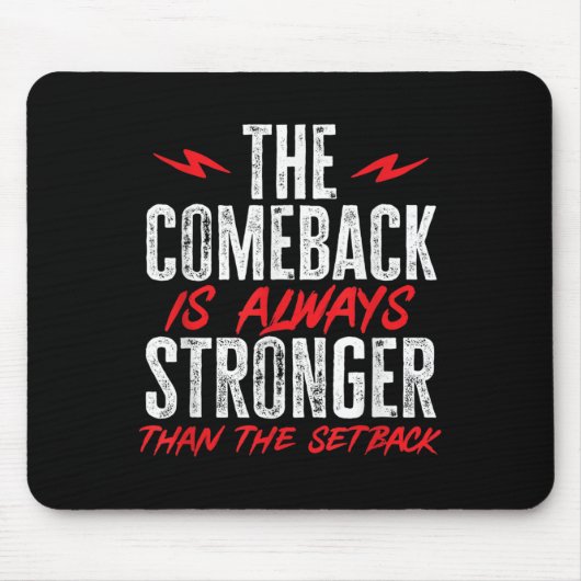 The Comeback Is Always Stronger Than The Setback M マウスパッド (正面)