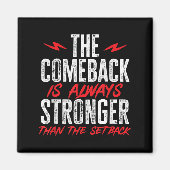 The Comeback Is Always Stronger Than The Setback M マグネット (正面)