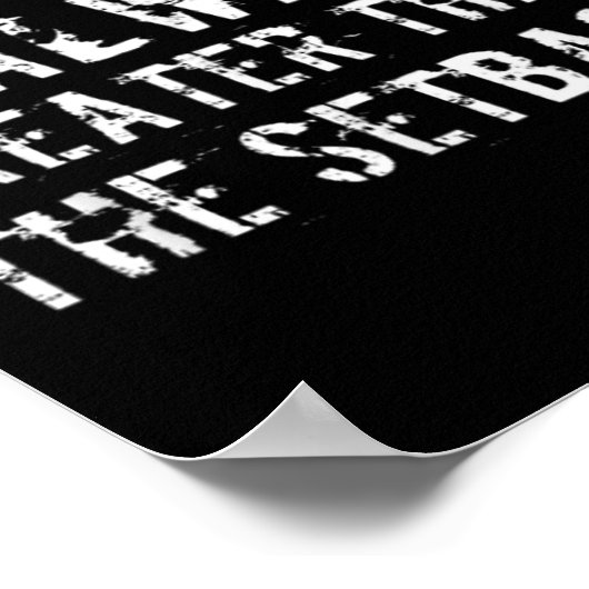 The Comeback Is Greater Than The Setback ポスター (角)