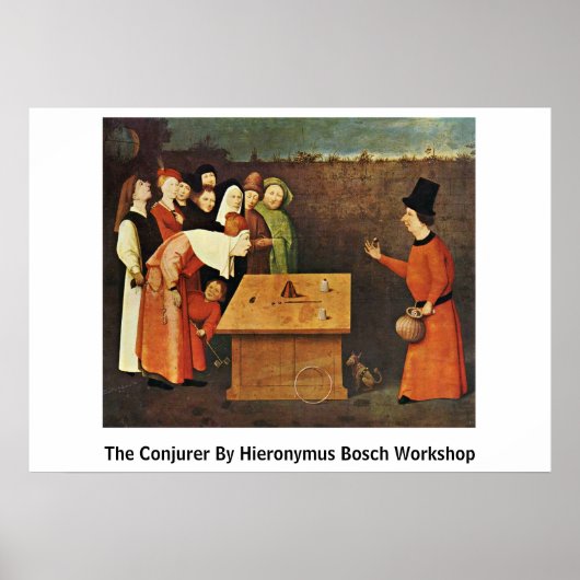 The Conjurer By Hieronymus Bosch Workshop ポスター (正面)