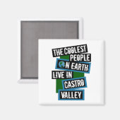 The Coolest People on Earth Live in Castro Valley マグネット (正面/裏面)