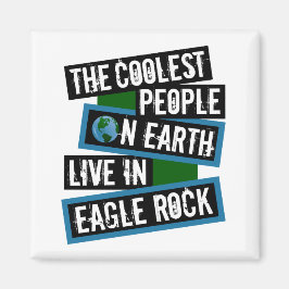 The Coolest People on Earth Live in Eagle Rock マグネット