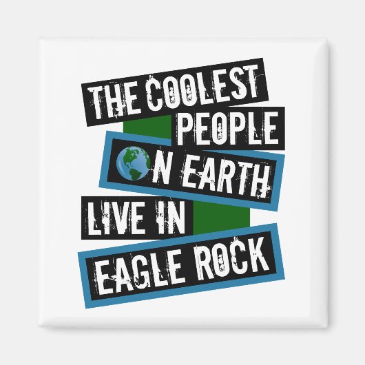 The Coolest People on Earth Live in Eagle Rock マグネット (正面)