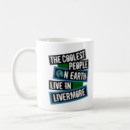 The Coolest People on Earth Live in Livermore コーヒーマグカップ