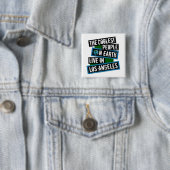 The Coolest People on Earth Live in Los Angeles 缶バッジ (インサイチュ)