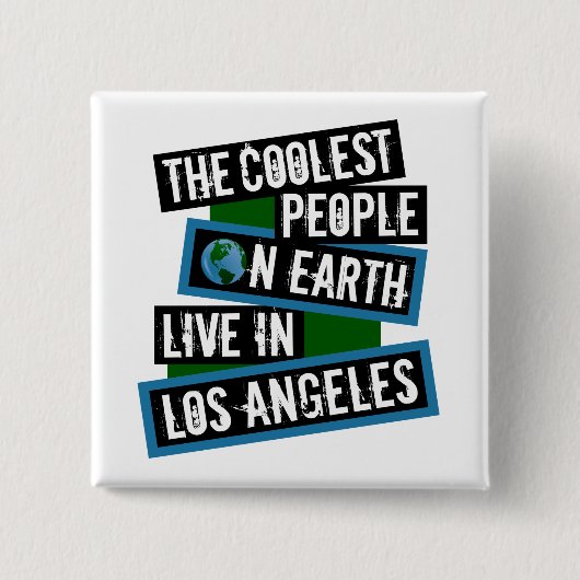 The Coolest People on Earth Live in Los Angeles 缶バッジ (正面)