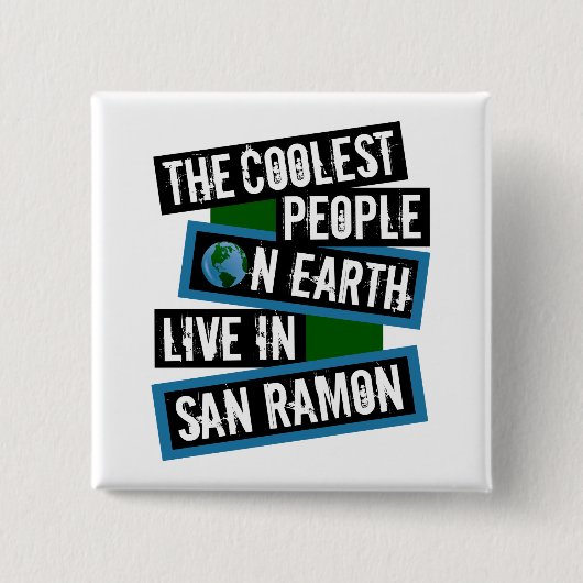 The Coolest People on Earth Live in San Ramon 缶バッジ (正面)