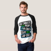 The Coolest People on Earth Play Lap Steel Tシャツ (正面フル)