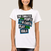 The Coolest People on Earth Play Viola Tシャツ (正面)